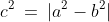 c^2\:=\:|a^2-b^2|